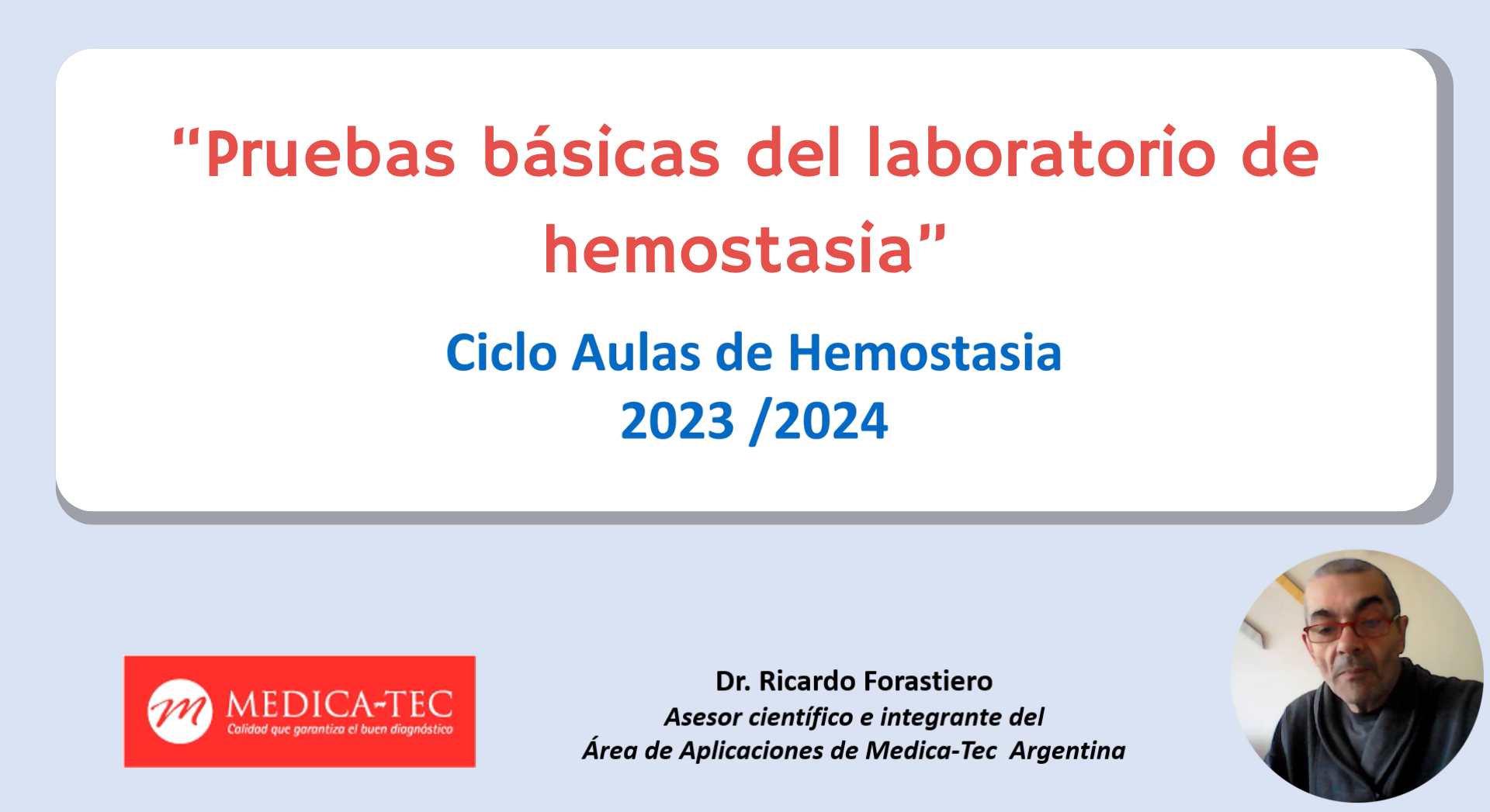 [Grabación]: Pruebas Básicas del Laboratorio de Hemostasia - Ciclo Aulas de Hemostasia (2023/2024)