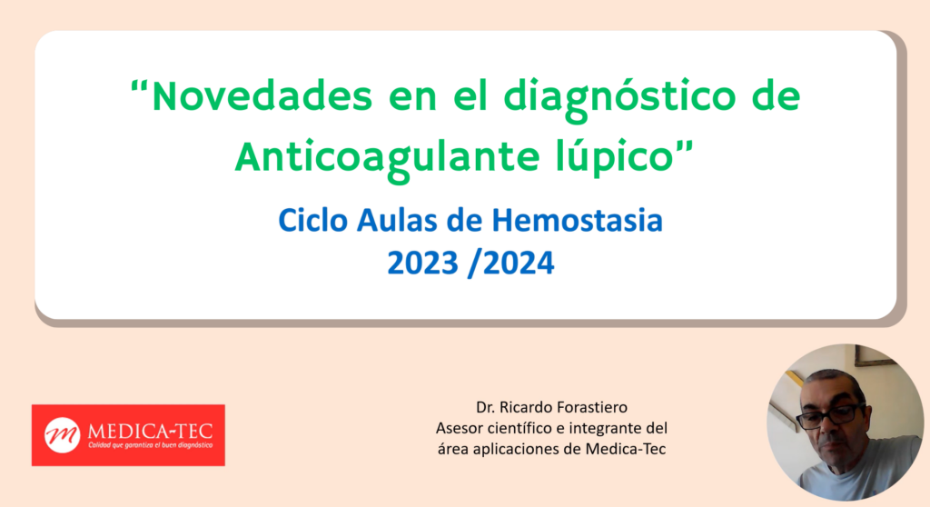[Grabación]: Novedades en el Diagnóstico de Anticoagulante Lúpico – Ciclo Aulas de Hemostasia (2023/2024)