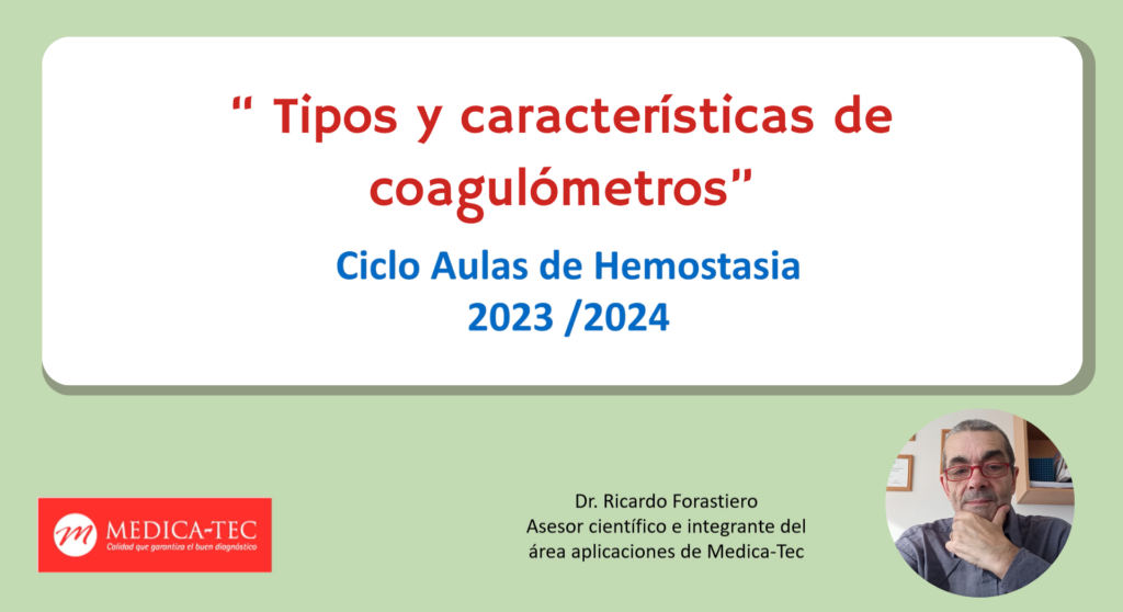[Grabación]: Tipos y características de coagulómetros – Ciclo Aulas de Hemostasia(2023/2024)