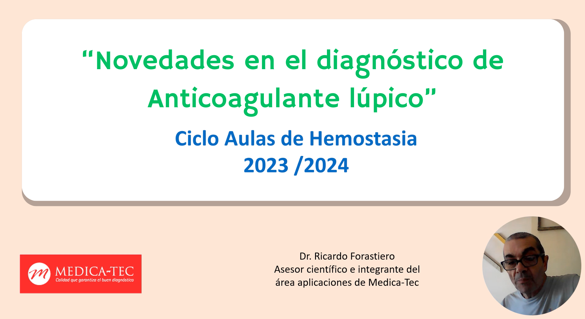[Grabación]: Novedades en el Diagnóstico de Anticoagulante Lúpico - Ciclo Aulas de Hemostasia (2023/2024)